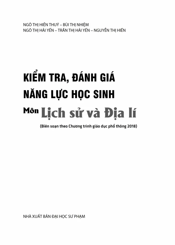 KIỂM TRA, ĐÁNH GIÁ NĂNG LỰC HỌC SINH MÔN LỊCH SỬ VÀ ĐỊA LÍ (Biên soạn theo Chương trình GDPT 2018)